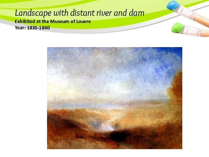 Landscape with distant river and dam Exhibited at the Museum of Louvre Year: 1835-1840