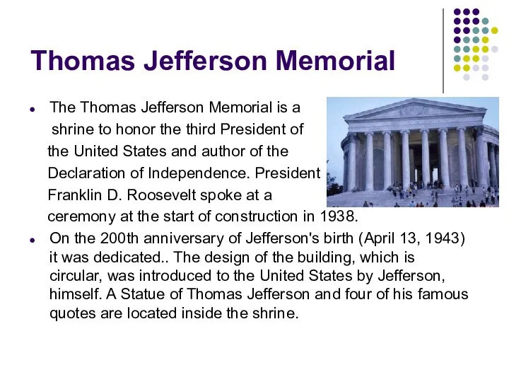 Thomas Jefferson Memorial The Thomas Jefferson Memorial is a shrine