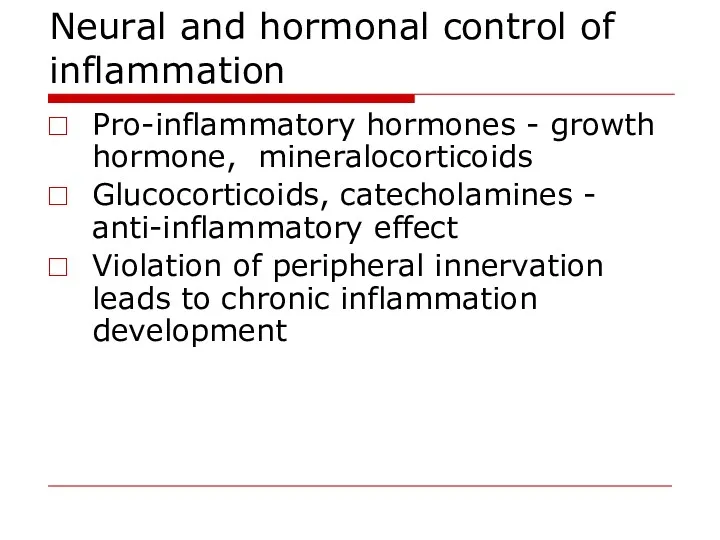 Neural and hormonal control of inflammation Pro-inflammatory hormones - growth