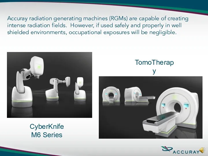 CyberKnife M6 Series TomoTherapy H Series Accuray radiation generating machines