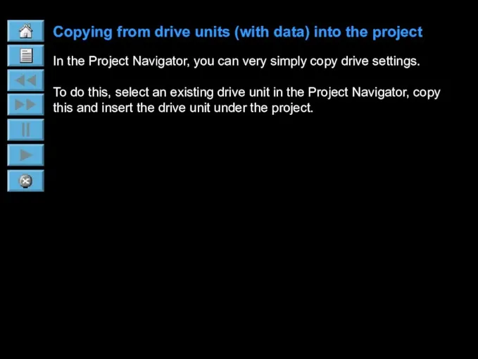 Copying from drive units (with data) into the project In