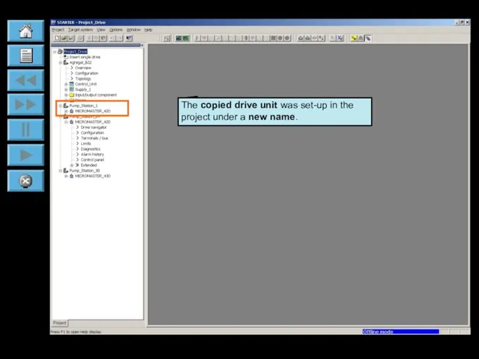 The copied drive unit was set-up in the project under a new name.