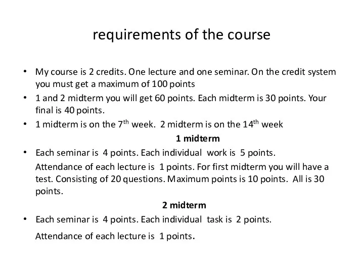 requirements of the course My course is 2 credits. One