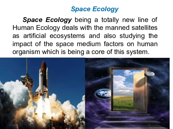 Space Ecology Space Ecology being a totally new line of