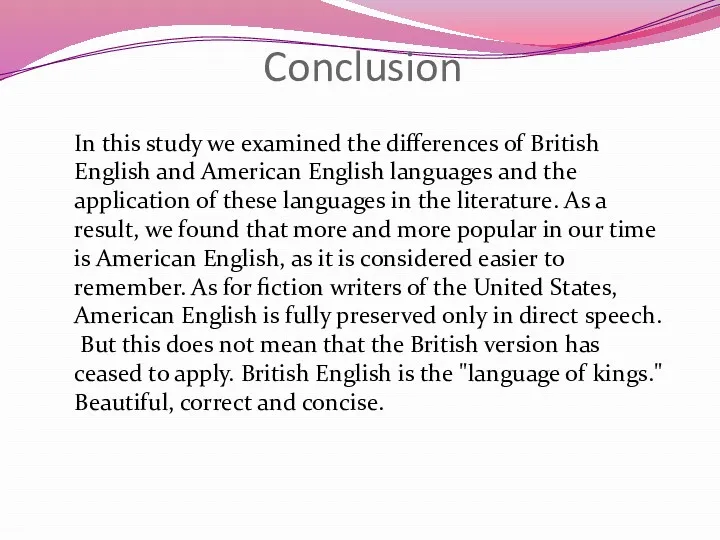 Conclusion In this study we examined the differences of British