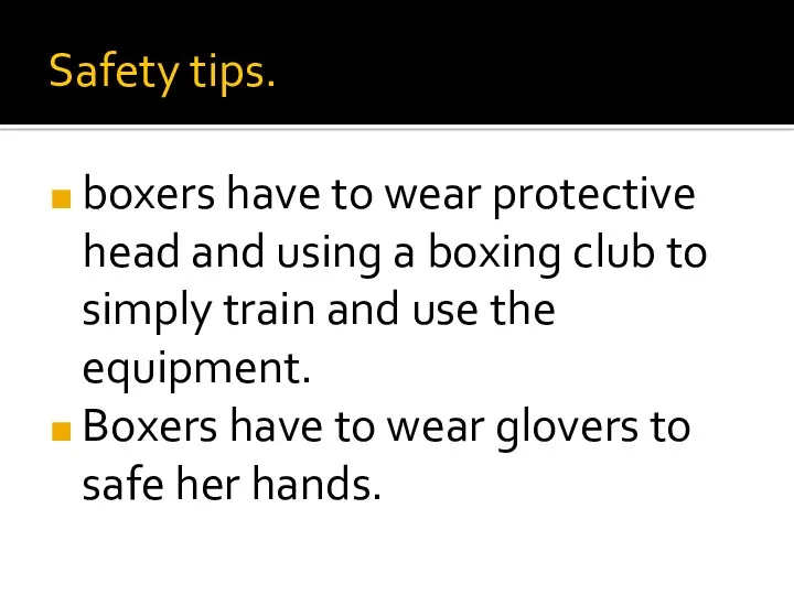 Safety tips. boxers have to wear protective head and using