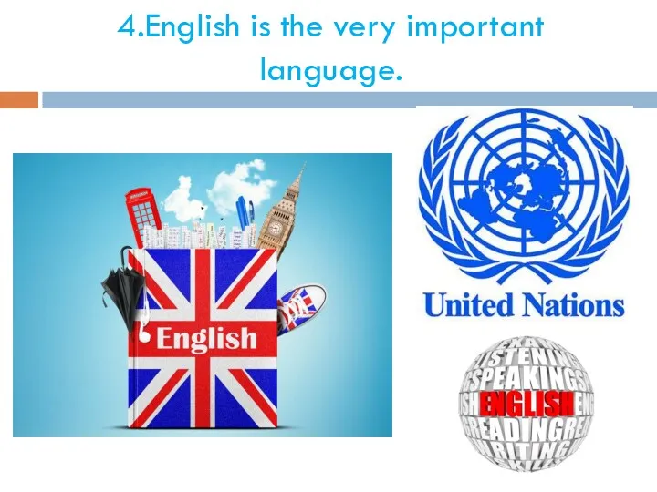 4.English is the very important language.