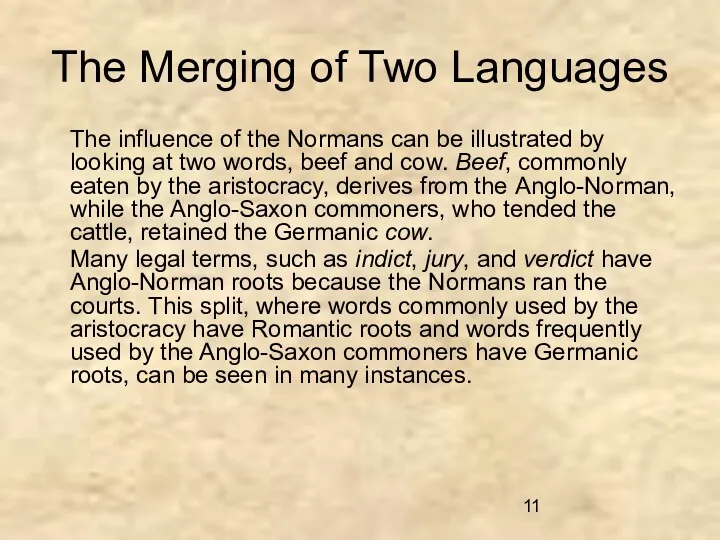 The Merging of Two Languages The influence of the Normans