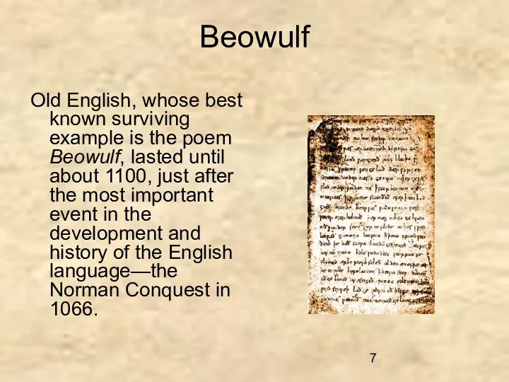 Beowulf Old English, whose best known surviving example is the