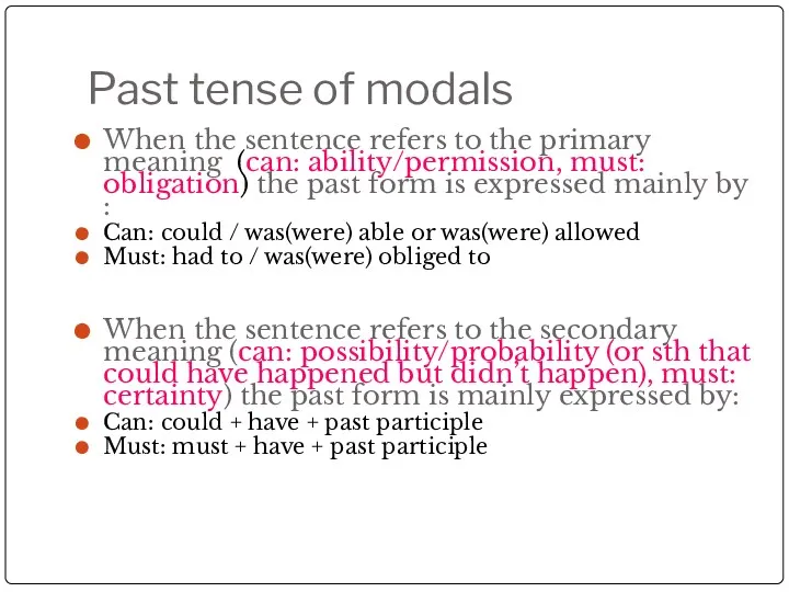 Past tense of modals When the sentence refers to the