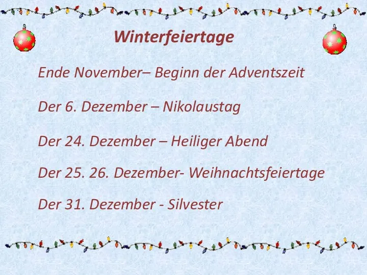 Ende November– Beginn der Adventszeit Der 6. Dezember – Nikolaustag