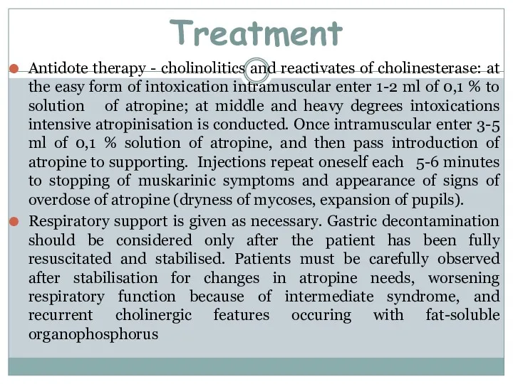 Treatment Antidote therapy - cholinolitics and reactivates of cholinesterase: at the easy form
