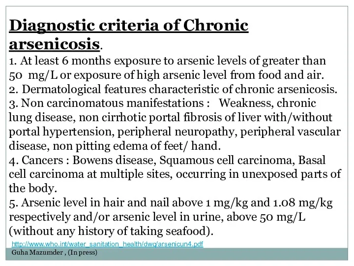 Diagnostic criteria of Chronic arsenicosis. 1. At least 6 months exposure to arsenic