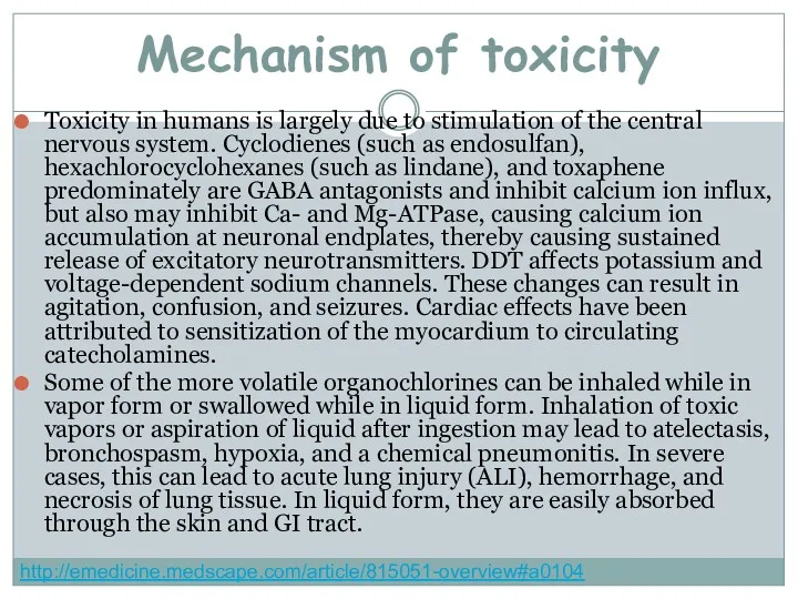 Mechanism of toxicity Toxicity in humans is largely due to stimulation of the
