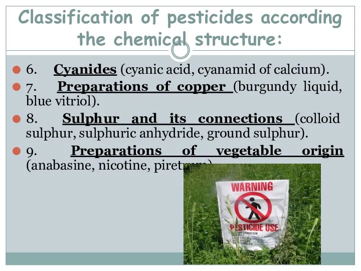 Classification of pesticides according the chemical structure: 6. Cyanides (cyanic acid, cyanamid of