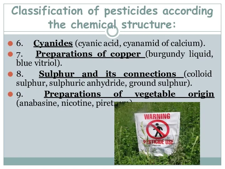 Classification of pesticides according the chemical structure: 6. Cyanides (cyanic