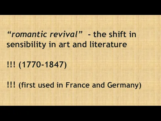 “romantic revival” - the shift in sensibility in art and