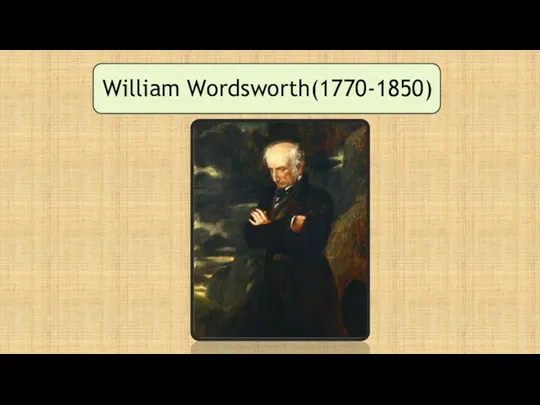 William Wordsworth(1770-1850)