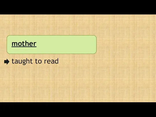 mother taught to read