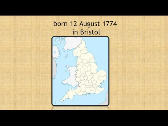born 12 August 1774 in Bristol