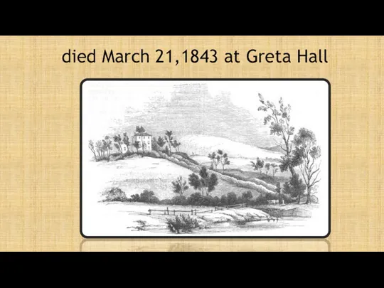 died March 21,1843 at Greta Hall