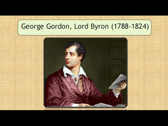 George Gordon, Lord Byron (1788-1824)