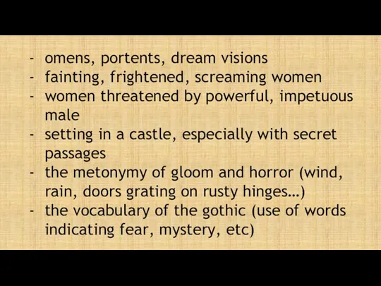 omens, portents, dream visions fainting, frightened, screaming women women threatened