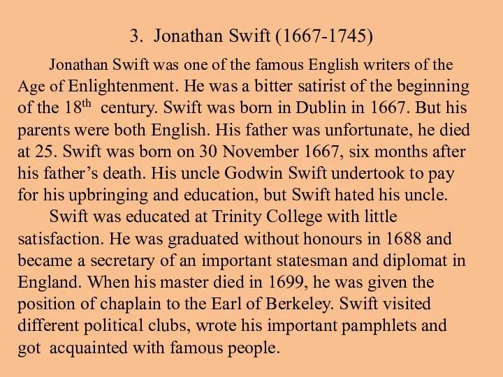 3. Jonathan Swift (1667-1745) Jonathan Swift was one of the