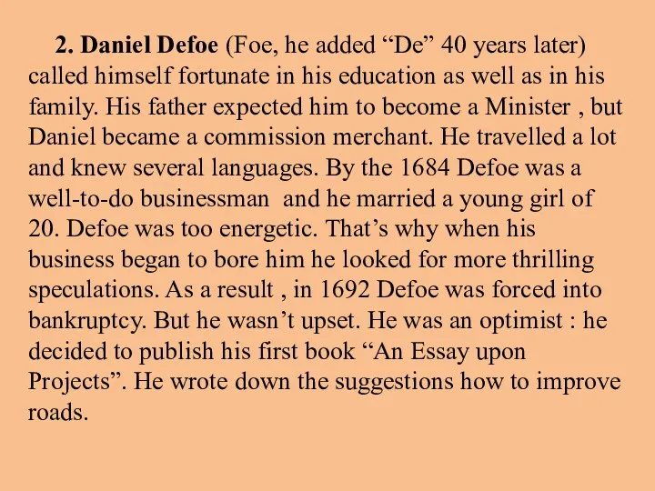 2. Daniel Defoe (Foe, he added “De” 40 years later)