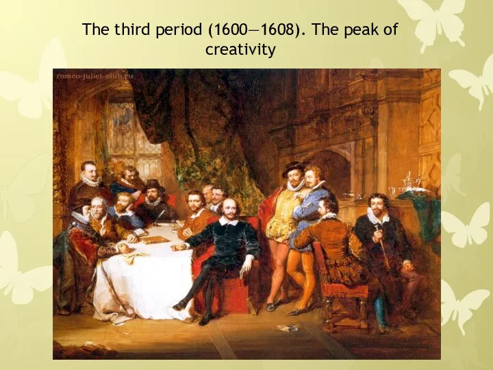 The third period (1600—1608). The peak of creativity