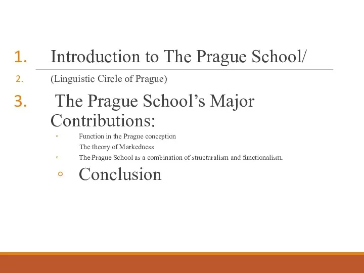 Introduction to The Prague School/ (Linguistic Circle of Prague) The