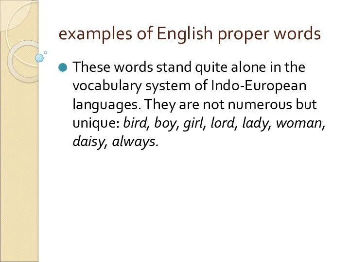 examples of English proper words These words stand quite alone