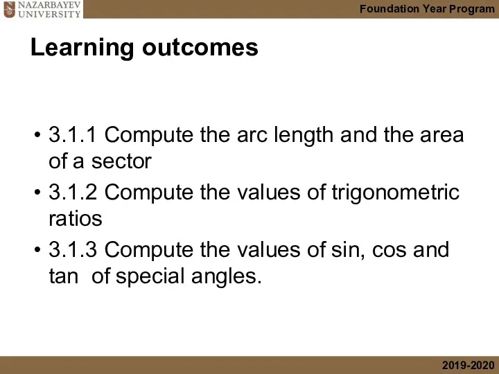 Learning outcomes 3.1.1 Compute the arc length and the area