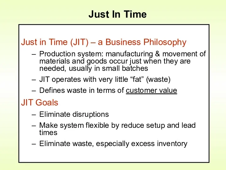 Just In Time Just in Time (JIT) – a Business