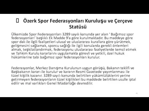 Özerk Spor Federasyonları Kuruluşu ve Çerçeve Statüsü Ülkemizde Spor Federasyonları