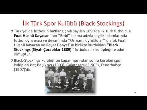 İlk Türk Spor Kulübü (Black-Stockings) Türkiye’ de futbolun başlangıç yılı