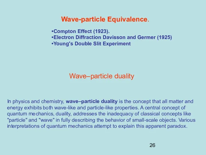 Wave-particle Equivalence. Compton Effect (1923). Electron Diffraction Davisson and Germer