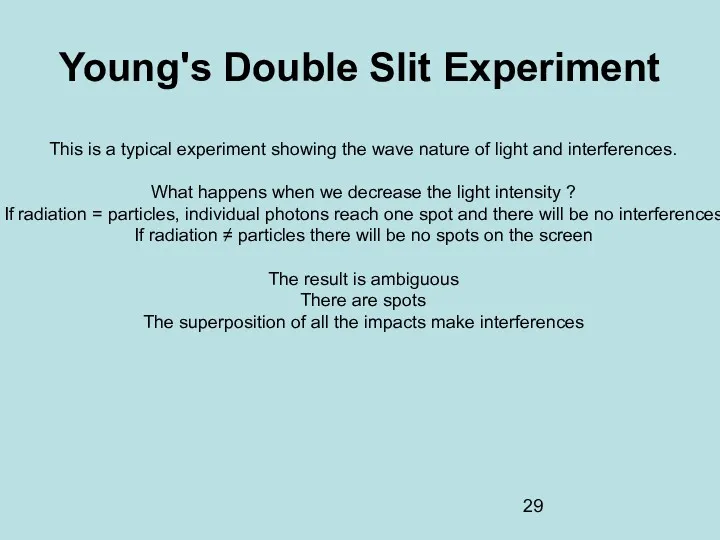 Young's Double Slit Experiment This is a typical experiment showing