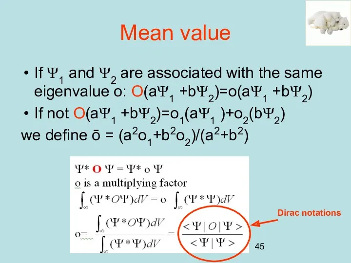 Mean value If Ψ1 and Ψ2 are associated with the