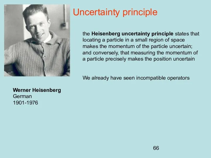 Uncertainty principle the Heisenberg uncertainty principle states that locating a