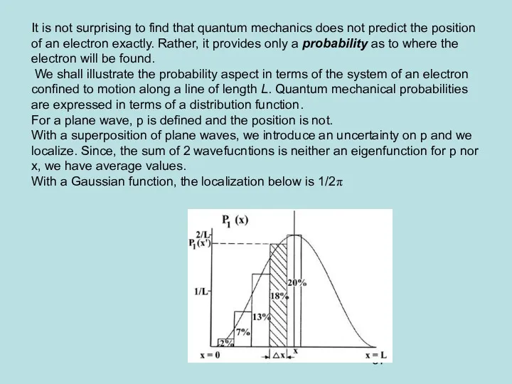 It is not surprising to find that quantum mechanics does