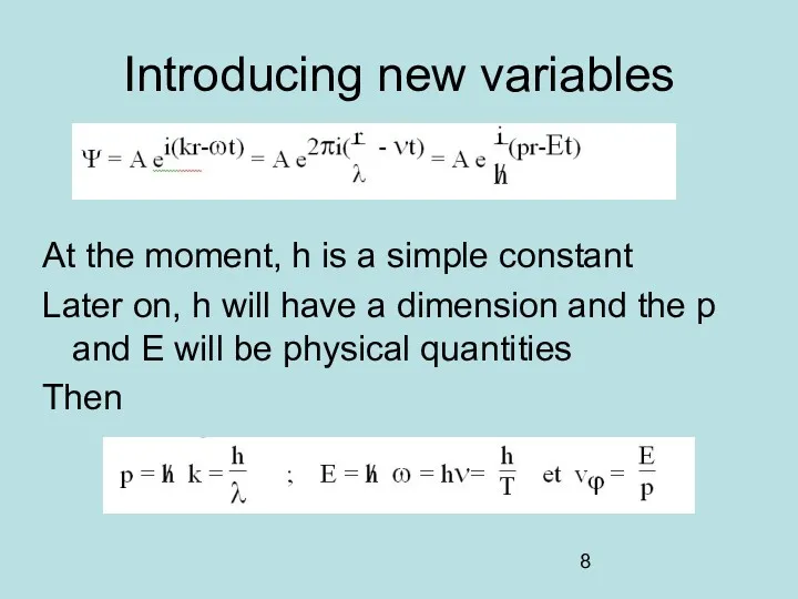 Introducing new variables At the moment, h is a simple