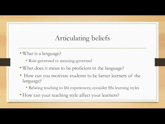 Articulating beliefs What is a language? Rule-governed vs meaning-governed What does it mean