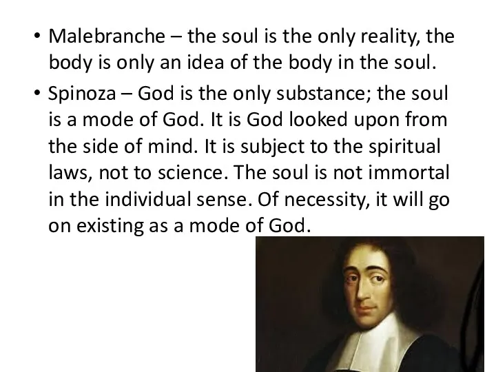 Malebranche – the soul is the only reality, the body