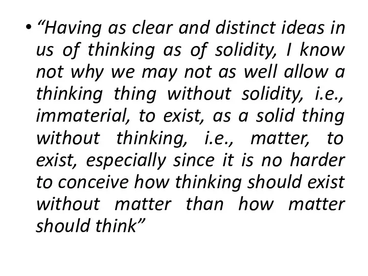 “Having as clear and distinct ideas in us of thinking