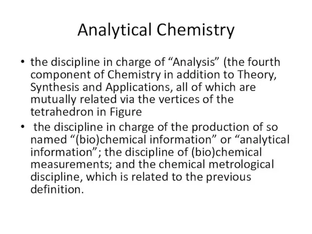 Analytical Chemistry the discipline in charge of “Analysis” (the fourth