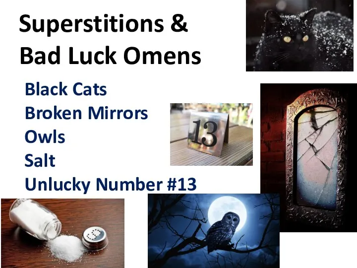 Superstitions & Bad Luck Omens Black Cats Broken Mirrors Owls Salt Unlucky Number #13