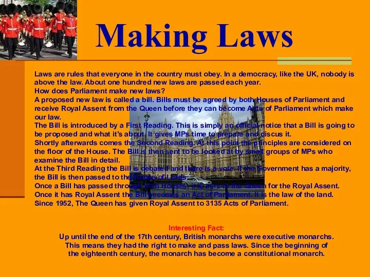 Making Laws Laws are rules that everyone in the country