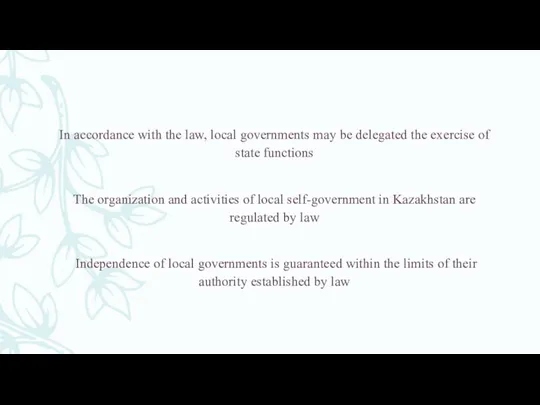 In accordance with the law, local governments may be delegated the exercise of