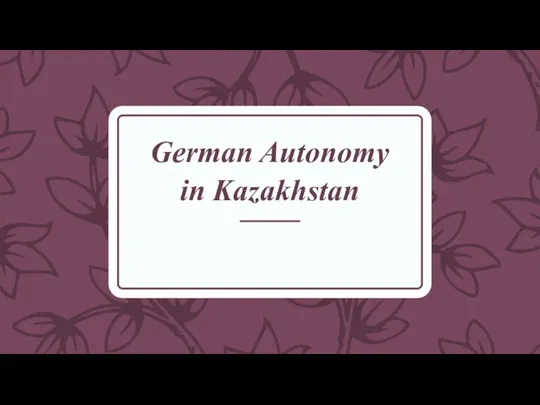 German Autonomy in Kazakhstan